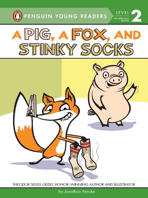 Title details for A Pig, a Fox, and Stinky Socks by Jonathan Fenske - Wait list